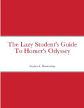 The Lazy Student's Guide To Homer's Odyssey - Paperback