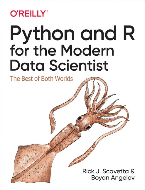 Python and R for the Modern Data Scientist: The Best of Both Worlds - Paperback