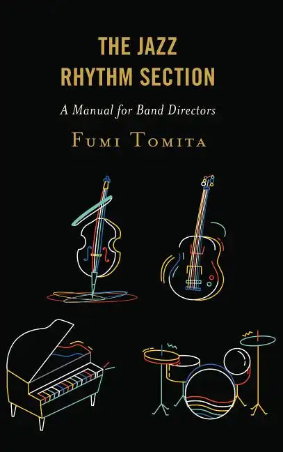 The Jazz Rhythm Section: A Manual for Band Directors - Paperback