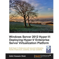 Windows Server 2012 Hyper-V: Deploying the Hyper-V Enterprise Server Virtualization Platform - Paperback