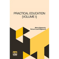 Practical Education (Volume I): In Two Volumes, Vol. I. - Paperback