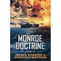 Monroe Doctrine: Volume VI - Paperback