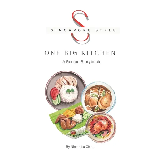 Singapore Style: One Big Kitchen - Paperback