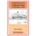 A Brief History of the Smallwood Store in Chokoloskee, Florida - Paperback