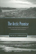 Arctic Promise: Legal and Political Autonomy of Greenland and Nunavut - Paperback