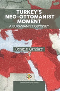 Turkey's Neo-Ottomanist Moment - A Eurasianist Odyssey - Paperback