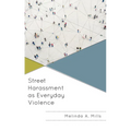 Street Harassment as Everyday Violence - Paperback