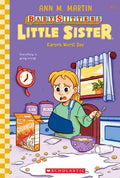 Karen's Worst Day (Baby-Sitters Little Sister #3): Volume 3 - Hardcover