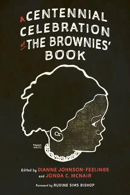 A Centennial Celebration of the Brownies' Book - Hardcover