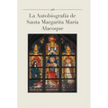 La Autobiografia de Santa Margarita Maria Alacoque - Hardcover