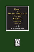 History of Pulaski and Bleckley Counties, Georgia 1808-1956. (Volumes 1 & 2) - Paperback