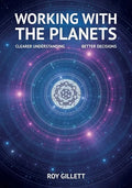 Working with the Planets: Clearer Understanding - Better Decisions - Paperback
