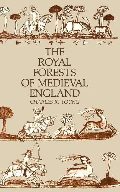 The Royal Forests of Medieval England - Hardcover