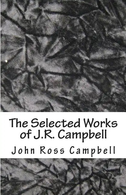 The Selected Works of J.R. Campbell - Paperback