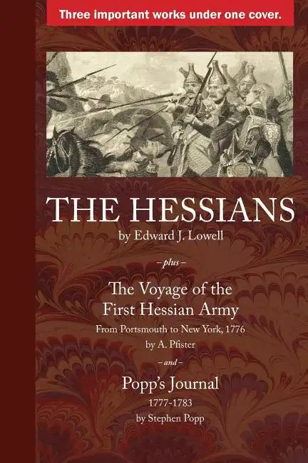 The Hessians: Three Historical Works by Lowell, Pfister, and Popp - Paperback