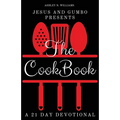 Jesus and Gumbo presents The Cookbook A 21 Day Devotional - Paperback