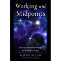 Working with Midpoints: Your Key to Predictive Precision and Astrological Insight - Paperback
