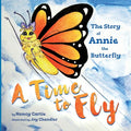 A Time to Fly: The Story of Annie the Butterfly - Paperback