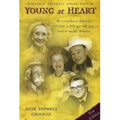 Young at Heart: 61 Extraordinary Americans Tell How to Defy Age with Zest, Work & Healthy Lifestyles. - Paperback