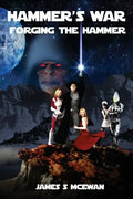 Hammer's War: Forging The Hammer - Paperback