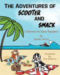 The Adventures of Scooter and Smack: 5 Stories for Early Readers - Paperback