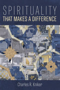 Spirituality That Makes a Difference - Paperback
