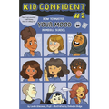 How to Master Your Mood in Middle School: Kid Confident Book 2 - Hardcover