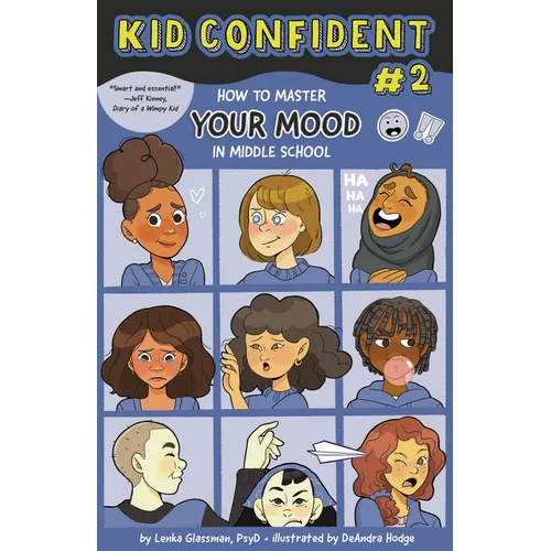 How to Master Your Mood in Middle School: Kid Confident Book 2 - Hardcover
