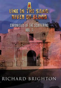A Line in the Sand: River of Blood: Chronicles of the Scattering, Vol. I - Hardcover
