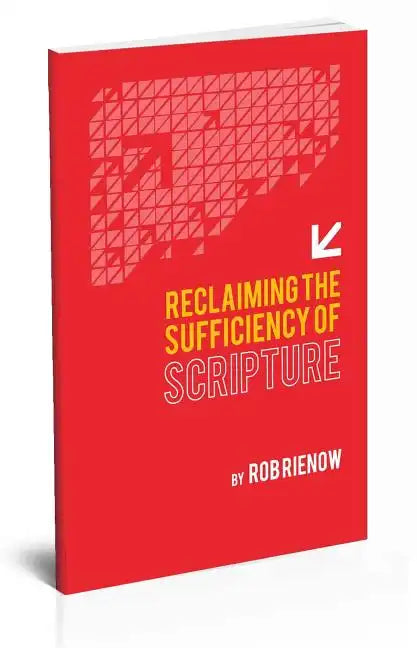 Reclaiming the Sufficiency of Scripture - Paperback