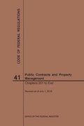 Code of Federal Regulations Title 41, Public Contracts and Property Management, Parts 201-End, 2019 - Paperback