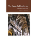The Sound of Scripture: Reading the Bible Aloud - Paperback