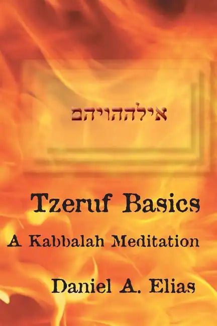 Tzeruf Basics: A Kabbalah Meditation - Paperback