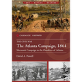 The Atlanta Campaign, 1864: Sherman's Campaign to the Outskirts of Atlanta - Paperback