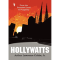Hollywatts: From the Promised Land to Purgatory - Paperback