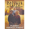 Wanting Another Child: Coping With Secondary Infertility - Paperback