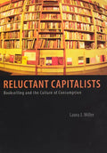 Reluctant Capitalists: Bookselling and the Culture of Consumption - Paperback