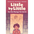 Little by Little: You Can Change the World - Paperback