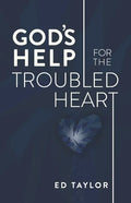 God's Help for the Troubled Heart - Paperback