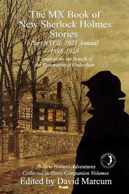 The MX Book of New Sherlock Holmes Stories Part XXVII: 2021 Annual (1898-1928) - Paperback