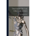 Tratado De Las Obligaciones - Hardcover