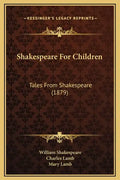 Shakespeare for Children: Tales from Shakespeare (1879) - Hardcover