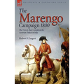 The Marengo Campaign 1800: the Victory that Completed the Austrian Defeat in Italy - Paperback