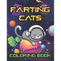 Farting Cats Coloring Book: Weird but Funny Cat Fart Coloring Book - Paperback