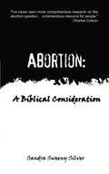 Abortion: A Biblical Consideration - Paperback