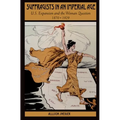 Suffragists in an Imperial Age: U.S. Expansion and the Woman Question, 1870-1929 - Paperback