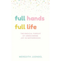 Full Hands, Full life - Paperback