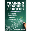 Training Teacher Leaders in a PLC at Work(r): A Guide to Cultivating Shared Leadership (Develop Teacher Leaders with Ten Essential Skills.) - Paperback