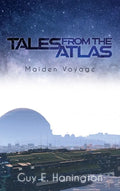 Tales from the Atlas: Maiden Voyage - Hardcover