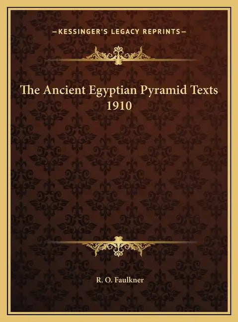 The Ancient Egyptian Pyramid Texts 1910 - Hardcover